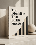 The Discipline That Builds Success